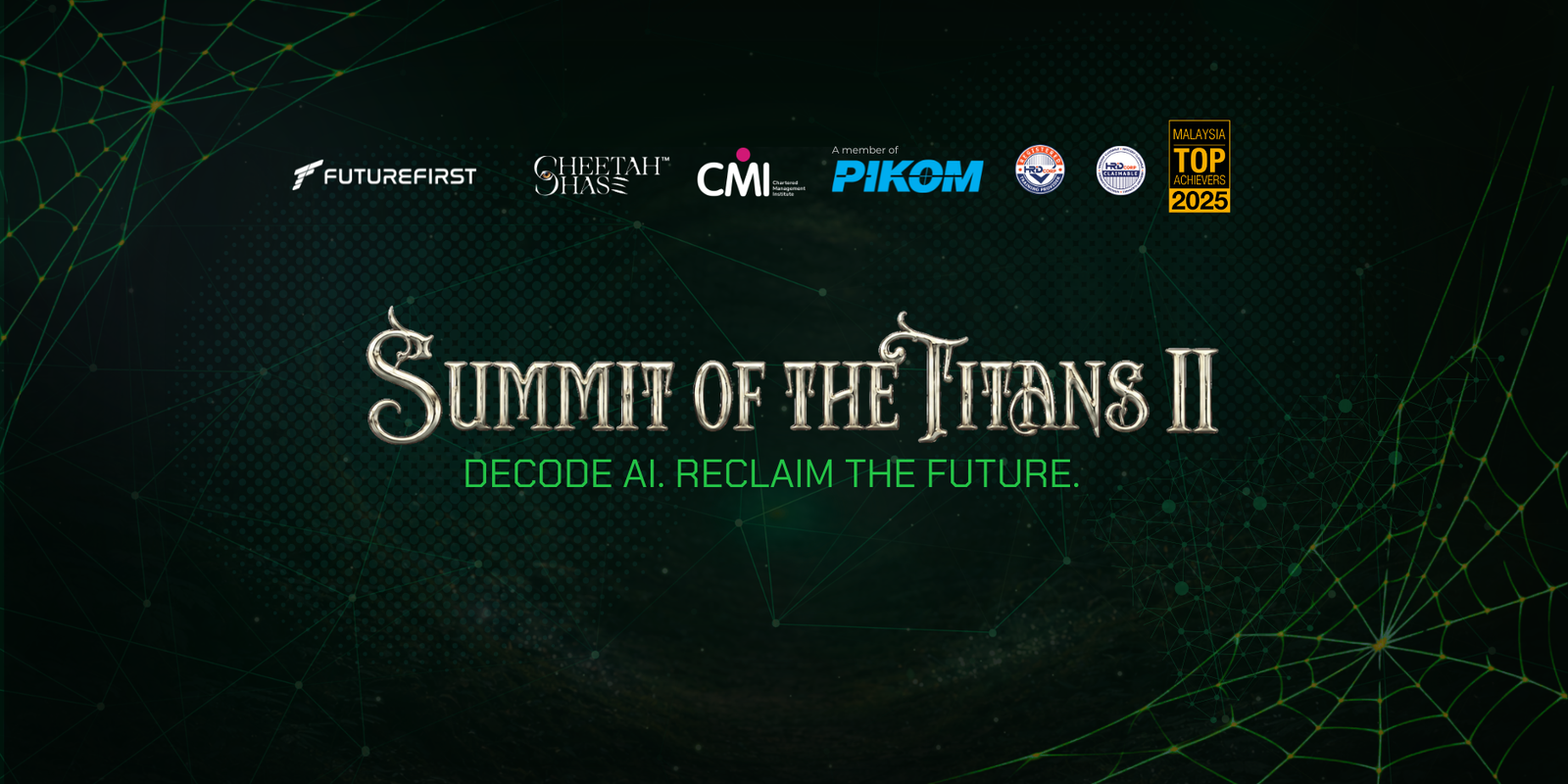 Summit of the Titans II. Decode AI. Reclaim the Future. FutureFirst, Cheetah Chase, CMI and PIKOM banner.